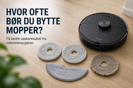Hvor ofte bør du bytte mopper på robotstøvsugeren?