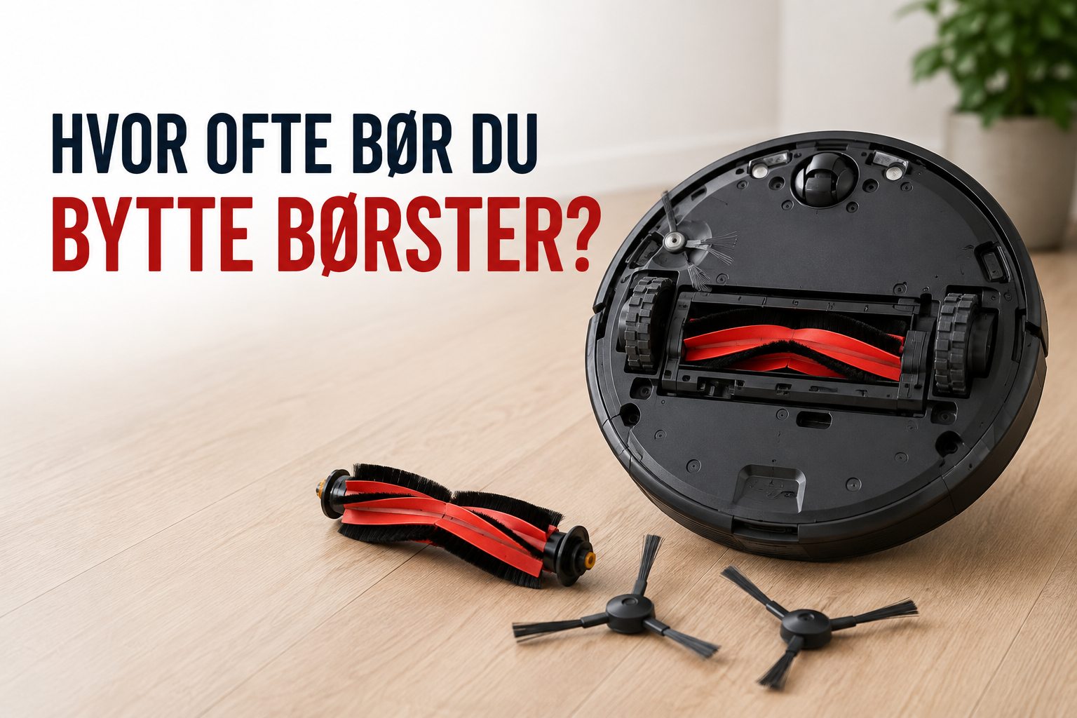 Hvor ofte bør du bytte børster på robotstøvsugeren?