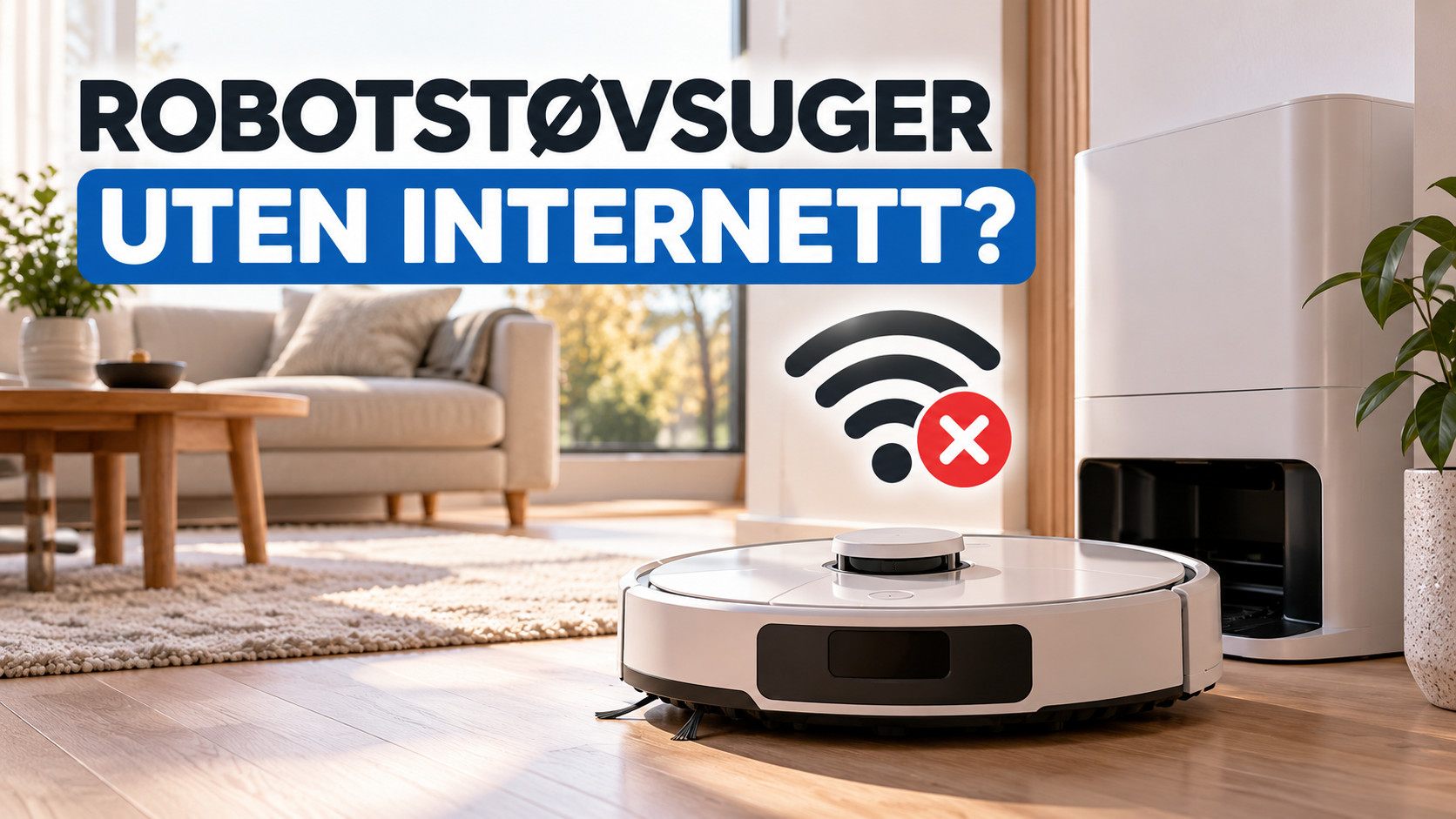 Kan robotstøvsugeren brukes uten internett?